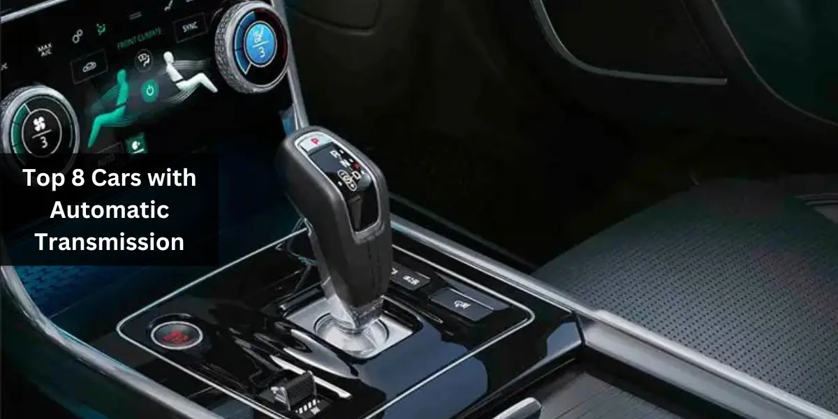 Top 8 Cars with Automatic Transmission
