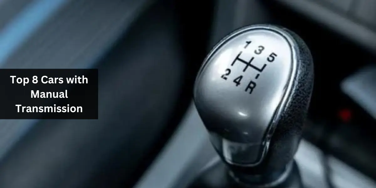 Top 8 Cars with Manual Transmission