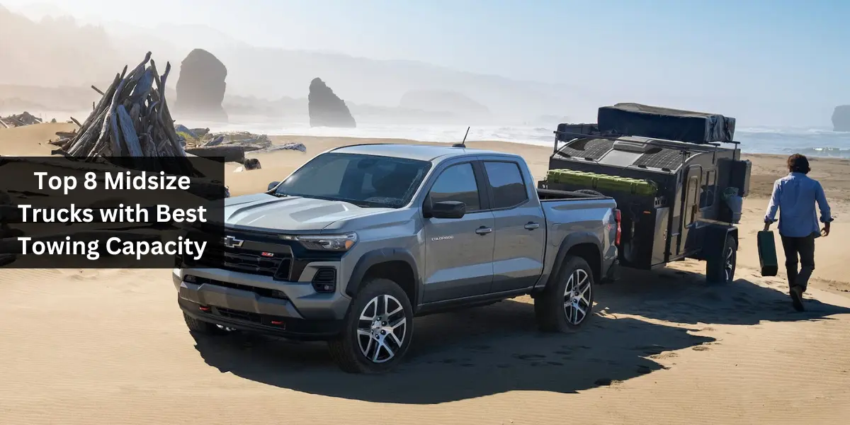 Top 8 Midsize Trucks with Best Towing Capacity